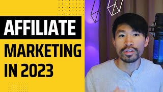 Why Affiliate Marketing will EXPLODE in 2023!!!