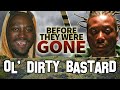 OL' DIRTY BASTARD | Before They Were Gone | BIOGRAPHY