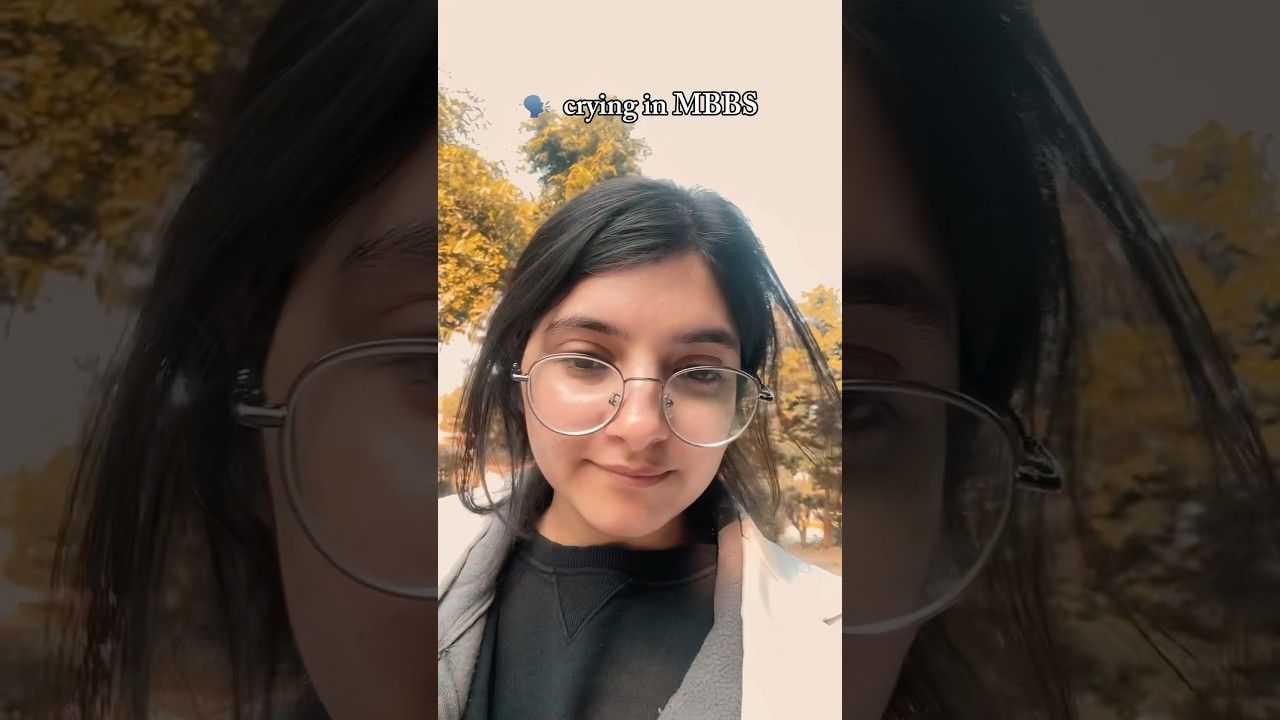 🗣️ crying in MBBS                                           