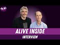 Alive Inside: A Story of Music and Memory | Michael Rossato-Bennett &amp; Dan Cohen Interview | Dementia