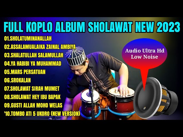 FULL ALBUM SHOLAWAT KOPLO 2023 ( SHOLATUMINANALLAH ) class=