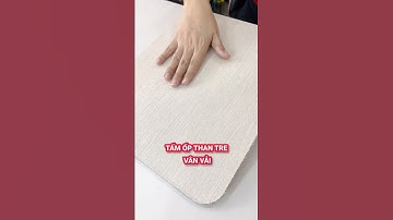 Xu hướng ốp tường mới nhất với tấm ốp than tre vân vải