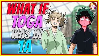 What If Toga Was In 1A| Completed Series| My Hero Academia What If