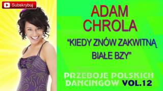 Adam Chrola - Kiedy znów zakwitną białe bzy [Cover]