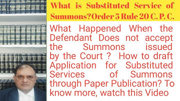 What is Substituted Services?How to Draft Application For Paper Publication Of Summons?Order5Rule 20