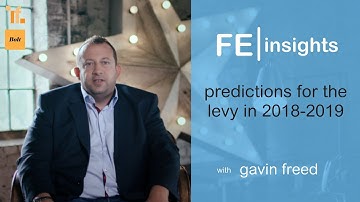 FE Insights | Gavin Freed on the Apprenticeship Levy 2018-2019 | What is the Apprenticeship Levy