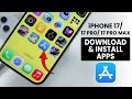 IPhone 17 17 Pro Pro Max كيفية تنزيل التطبيقات وتثبيتها من متجر التطبيقات 