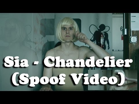 Sia - Chandelier (Spoof Video)