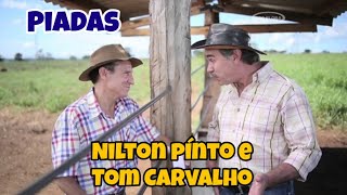 Piadas com Nilton Pinto e Tom Carvalho