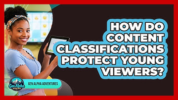 How Do Content Classifications Protect Young Viewers?