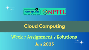 NPTEL Cloud Computing Week 7 Assignment 7 Solutions  Jan  2025