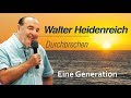 Walter Heidenreich - Durchbrechen (1GSA 11.08.2019 - 14:30 Uhr - Die Taube)