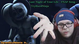 (WHO IS THAT!?) Last Night of Your Life - FNAF Song - TryhardNinja - GoronGuyReacts