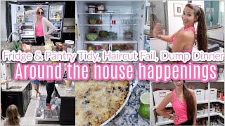 Fridge & Pantry Tidy, Haircut Fail, Dump Dinner, Around The House Happenings! Mom Life & Haul!