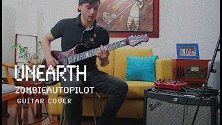 Zombie Autopilot - Unearth  Guitar Cover (Beyond the Overdrive)