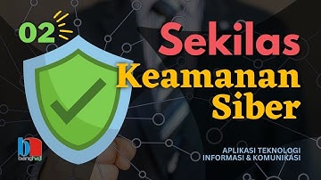 Hal-hal yang perlu diperhatikan terkait keamanan data di dunia siber - ATIKK #02
