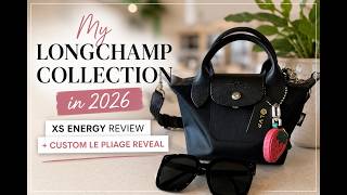 My Longchamp Collection in 2026 | XS Energy Review + Custom Le Pliage Reveal