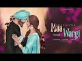 MAA WARGI | SEERA BUTTAR | LOVY SIDHU | MIND FRIQUE | #MAAWARGI #newpunjabisong2023