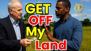 They Told Me To Sell The Land But I Refused