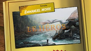 Emmanuel Moire - Le Héros (Karaoke)