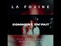 La fouine - comment on fait (clip officiel )