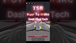 TSB Dash Fling Tech Tutorial #shorts #roblox #tsb