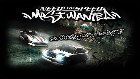 Need For Speed: Most Wanted (PC) | Walkthrough Part 5 - Blacklist #14 [HD]