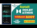 Install Dolby Atmos on any Android Device | Without Root and Without Twrp | 2018