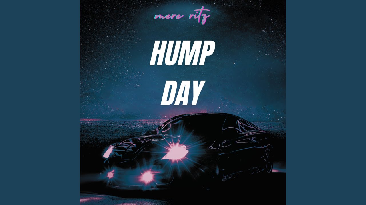 MERE RITZ Releases "Hump Day"