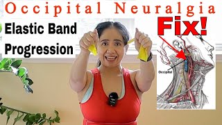 Occipital Neuralgia Fix Follow Along Gentle Elastic Band Progression