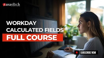 Workday Calculated Fields Full Course | ZaranTech