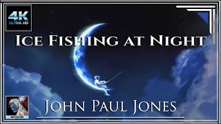 Ice Fishing at Night ～ John Paul Jones | Music Video 4K ～ KΛΣUΣ EPYK MUSYK |