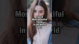 Top 10 Most Beautiful Faces in the World 2023. #shorts #beauty #beautifulfaces #lalisamanoban Net Worth