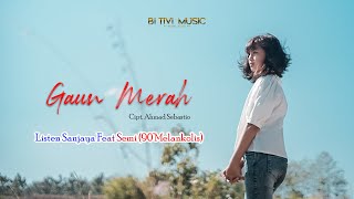 Download Lagu Listen Sanjaya Feat Semi - Gaun Merah ( Cover ) Download Lagu Listen Sanjaya Feat Semi - Gaun Merah ( Cover )