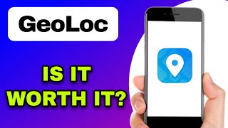 GeoLoc App Review - Is It Worth It? (EXPLAINED)