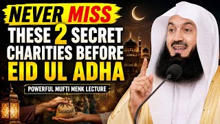     NEVER MISS THESE 2 SECRET CHARITIES BEFORE EID UL ADHA | MUFTI MENK LECTURE 