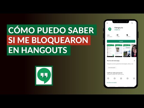 Cómo Puedo Saber si me han Bloqueado en Hangouts