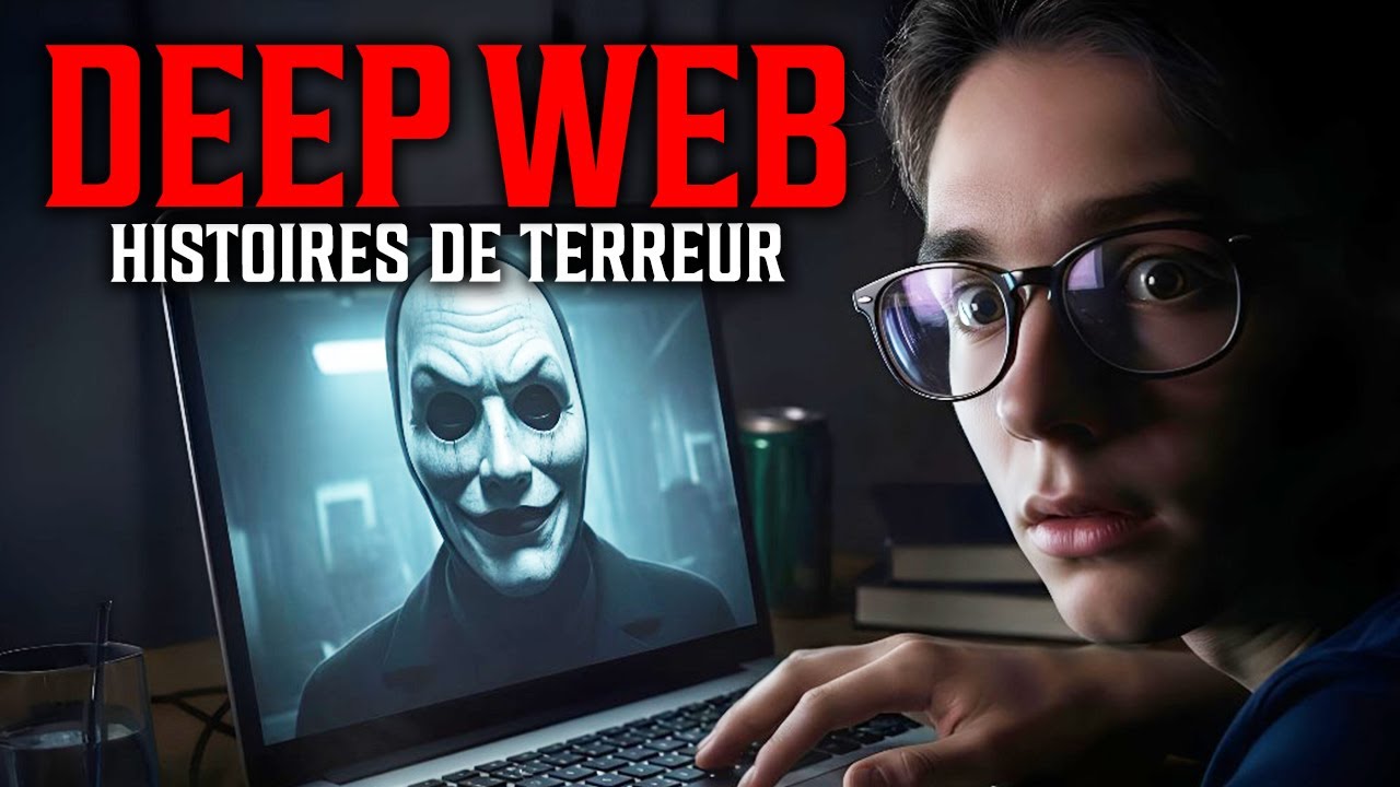 8 Vraies Histoires de Terreur de Deep Web/Dark Web
