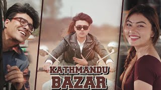 Kathmandu Bazar Beest Production Uday Raj Poudel Official Video 