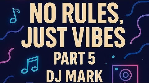 No Rules, Just Vibes | All Kinds of Music Mix | Part 5 | DJ MARK