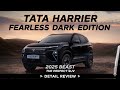 Tata Harrier  Fearless Dark Edition 2025 🔥🔥The Bheast 🔥🔥Detailed Review 🔥🔥🔥