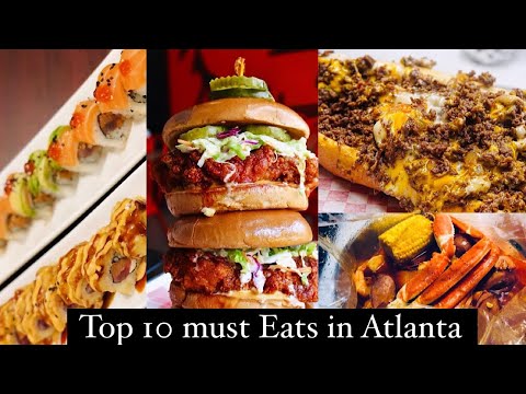Top 10 Must Eats In Atlanta | Foodie Recommendation