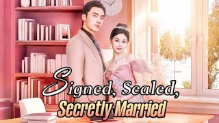 Signed Sealed Secretly Married Dubbed Chinese Drama Full Movie Guerrero