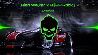 Alan Walker x A$AP Rocky - Live Fast ( Bass Boosted )