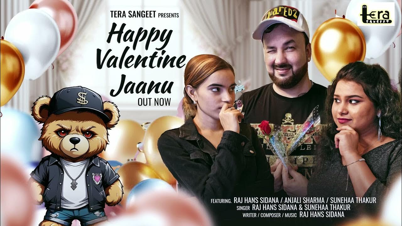 Happy Valentine Jaanu l Raj Hans Sidana l Sunehaa Thakur l Anjali