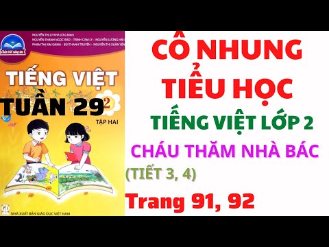 Video Tiếng Việt lớp 2 | Tuần 29 | Cháu thăm nhà Bác | Tiết... - youtube