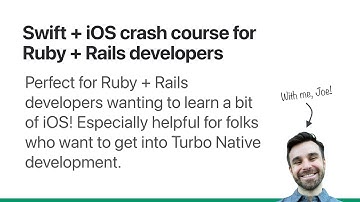 Swift + iOS crash course for Ruby + Rails developers