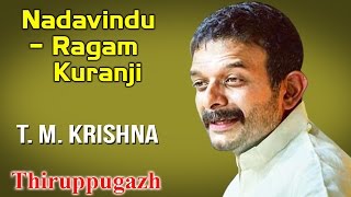 Nadavindu – Ragam Kuranji | T. M. Krishna | Thiruppugazh Thumb