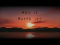 Was it Worth it - 84BPM