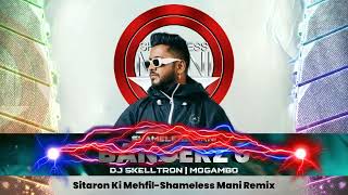 Sitaron Ki Mehfil - Shameless Mani Remix Resimi